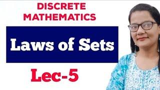 Laws of Sets with examples|Set Theory| Discrete Maths in Hindi|lec-5