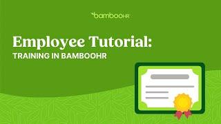 Employee Tutorial: Training In BambooHR