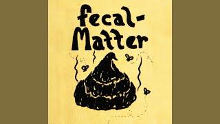 Fecal Matter - Made Not Born (Remastered 2.0)