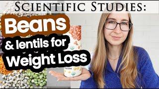 How Effective are Beans & Lentils for Weight Loss? + Do Calories or Macros Matter?