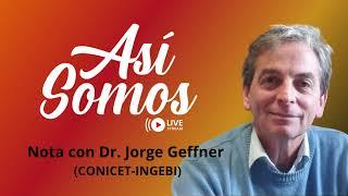 Nota con Dr  Jorge Geffner (CONICET)