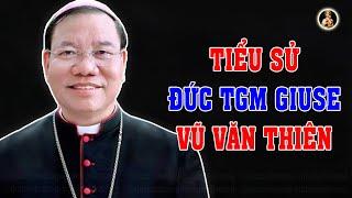 Tiểu Sử Cuộc Đời  của Đức TGM Giuse Vũ Văn Thiên | Tổng Giáo Phận Hà Nội