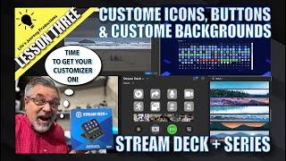 Stream Deck+ Custome Icons, Buttons and Backgrounds: Part Three