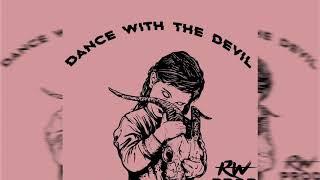 Dance with The Devil - Prod. RW production