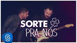 Jorge & Mateus - Sorte Pra Nós - (Como Sempre Feito Nunca) [Vídeo Oficial]