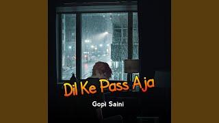 Dil Ke Pass Aja