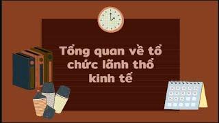 Chia Sẻ Kiến Thức | Tổng quan về tổ chức lãnh thổ kinh tế