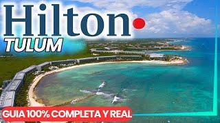  Hotel HILTON TULUM 4K  All Inclusive 5⭐️ LUXURY Hotel  100% REAL GUIDE, COSTS ► Tips  IS IT