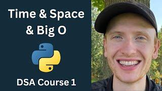 Time & Space Complexity - Big O Notation - DSA Course in Python Lecture 1
