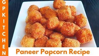 Homemade Paneer Popcorn Recipe | Paneer Snacks Recipe | Quick Starter Recipe | GP KITCHEN