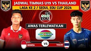 INDONESIA LIBAS ARGENTINA.JADWAL KE 2 TIMNAS U19 INDONESIA VS THAILAND DI AJANG SEOUL EOU CUP 2024