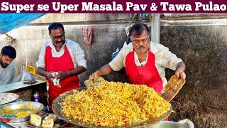 Super se Uper Masala Pav & Tawa Pulao Making in Mumbai | Street Food Recipes | Mumbai Street Food