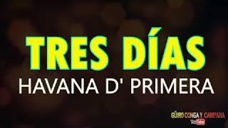 Tres días - Havana de primera ( Letra )