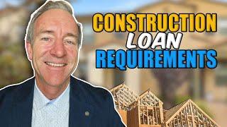 Construction Loan Requirements - Harold Powell- Ventura Realtor