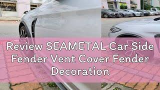 Review SEAMETAL Car Side Fender Vent Cover Fender Decoration Side Wing Air Vent Hood Car Door Edge