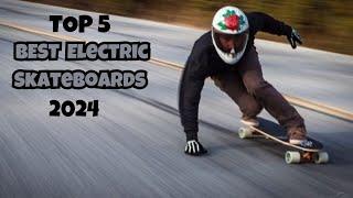 Top 5 BEST Electric Skateboards in 2024