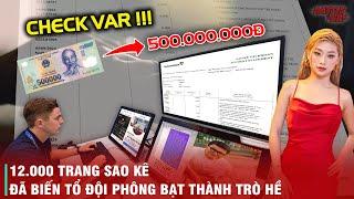 ĐẠI HỘI "CHECK VAR": 500 NGHÌN CHÉM GIÓ THÀNH 500 TRIỆU - ĐỘI PHÔNG BẠT SỐNG ẢO TAN NÁT DANH DỰ