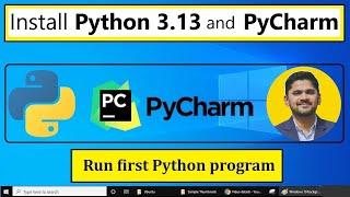 Install Python 3.13 and PyCharm on Windows 10/11