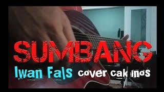 SUMBANG - Iwan Fals cover akustik cak inos