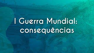 I Guerra Mundial: consequências - Brasil Escola