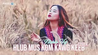 Ntxheb Yaj - Hlub Mus Kom Kawg Keeb (Cover)