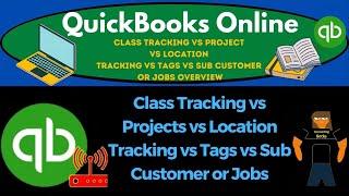 Class Tracking vs Projects vs Location Tracking vs Tags vs Sub Customer or Jobs 1010
