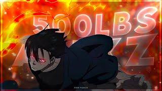 Fire Force - 500lbs [Edit/AMV]! Quick! | Alekz x Lexazor