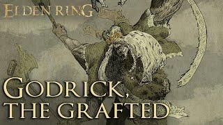 Godrick, the Grafted - Elden Ring Boss Lore Explained