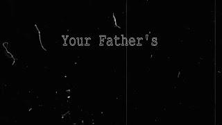 Your Father's