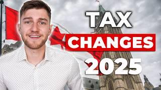 Most Important TAX Changes in CANADA for 2025!