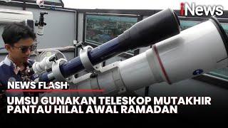 Observatorium Ilmu Falak UMSU Siapkan 3 Teleskop Canggih, Pantau Hilal Awal Ramadan | News Flash