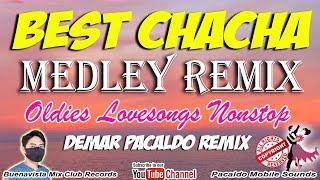 BEST CHACHA MEDLEY NONSTOP REMIX | Demar Pacaldo | Sayawan sa Probinsya | Oldies Chacha Remix 2025