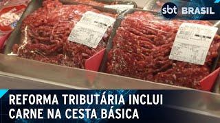 Reforma tributária: carne é produto de cesta básica isento de imposto | SBT Brasil (11/07/24)