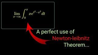 Perfect use of Newton-Leibnitz Theorem .