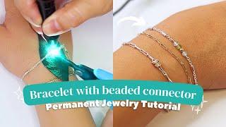 67.  How to Weld a Permanent Bracelet With Beads and Wire - Free Permanent Jewelry Training