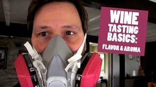 Wine Tasting Basics: Wine Flavors and Aromas