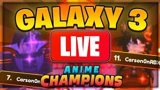  GALAXY 3 + CARRIES/OPENS - Anime Champions Simulator