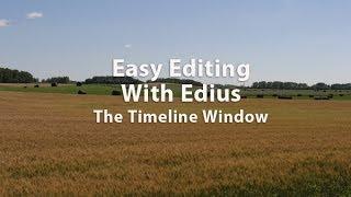 Easy Editing with Edius 6 - Lesson 14: Working with the Timeline Window