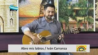 Abre mis Labios. Ivan Carranza. Musica Catolica. Honduras