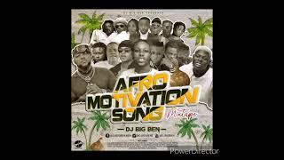 MOTIVATION & HUSTLERS MIXTAPE) (kolaboy kaptain Berry Wonder Freeman Freezzy) MIX BY DJ BIG BEN