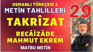 TAKRİZAT | RECÂİZÂDE MAHMUT EKREM | Osmanlı Türkçesi 2 | Metin Tahlilleri 29