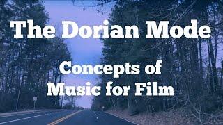 Film Scoring 101- Dorian Mode - Concepts of Music for Film