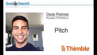 Pitch video with Oscar Pedroso the CEO and Founder of Thimble.io