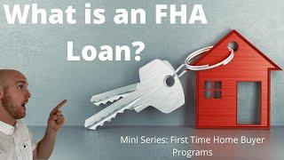 What is an FHA Loan? | First Time Home Buyer | How to buy a Home | Living in Utah