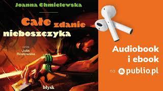 Całe zdanie nieboszczyka. Joanna Chmielewska. Audiobook PL [Kryminał]