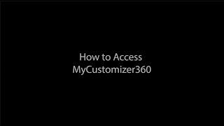 How to Access MyCustomizer360