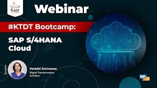 SAP S/4HANA Cloud-Webinar | Digital Transformation | Kaar Tech