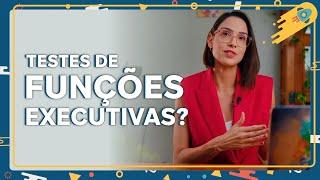 Quais testes avaliam funções executivas em crianças e adolescentes?