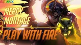 PLAY WITH FIRE - Mercy Montage  - Overwatch