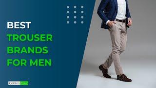 Best Trouser Brands For Men In India | Top 10 Trouser Brands For Men In 2023